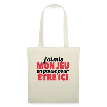 J'ai Mis Mon Jeu En Pause Pour Être Ici - Sac en tissu - nature - Devant