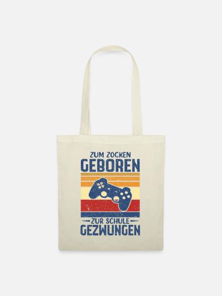 Zum Zocken Geboren Zur Schule Gezwungen - Stoffbeutel - Natur