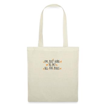 Je suis juste là pour caresser tous les chiens - Sac en tissu - nature - Devant