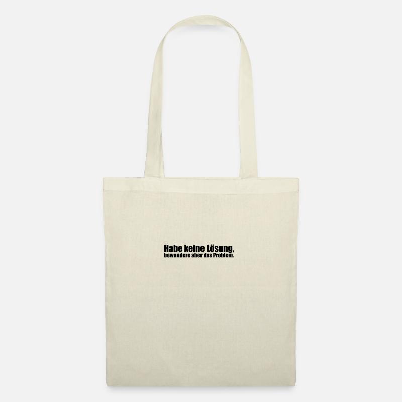I have no solution, but admire the problem. - Tote Bag - nature