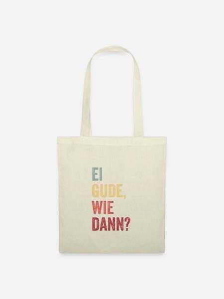 Ei Gude Hessisch Sprüche Hessisch Dialekt Geschenk - Stoffbeutel - Natur