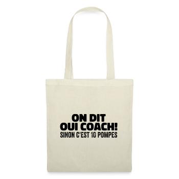 On Dit Oui Coach Humour Coaching Sportif Cadeau - Sac en tissu - nature - Devant