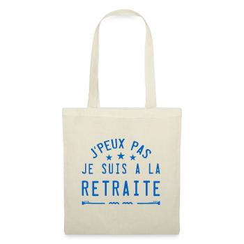 J'peux pas je suis à la retraite - Sac en tissu - nature - Devant
