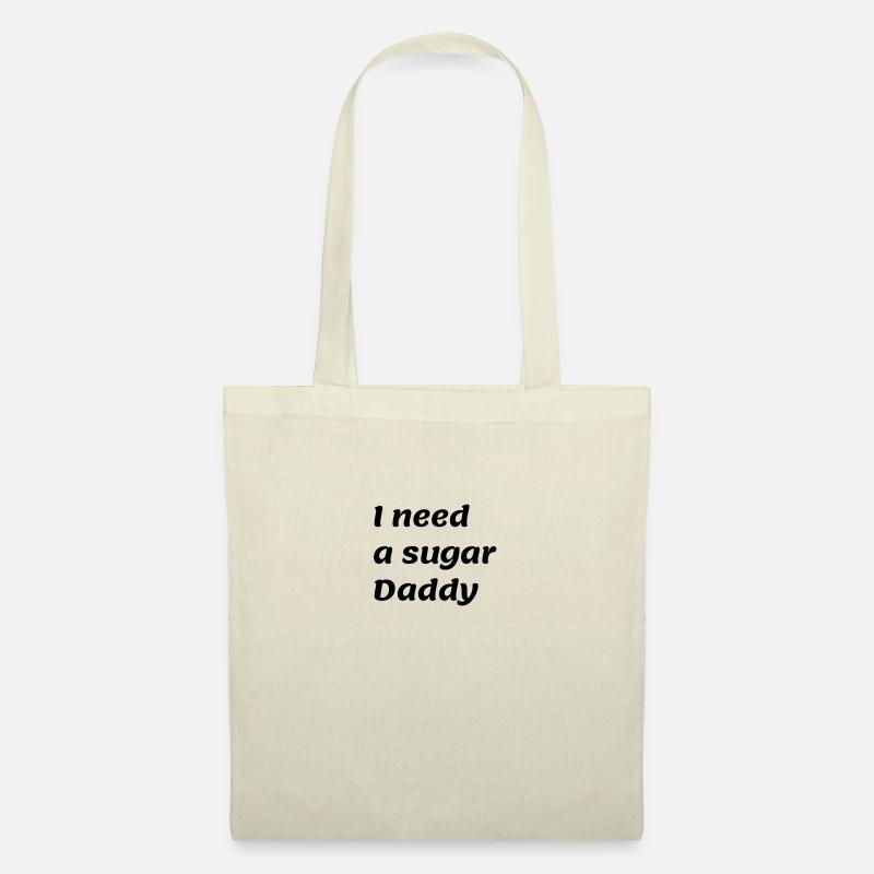 I need a sugar Daddy - Tote Bag - nature