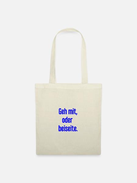 Geh mit oder beiseite - Stoffbeutel - Natur