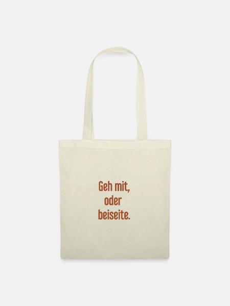 Geh mit oder beiseite - Stoffbeutel - Natur