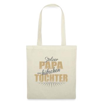 stolzer Papa einer hübschen Tochter Mädchen - Stoffbeutel - Natur - Vorne