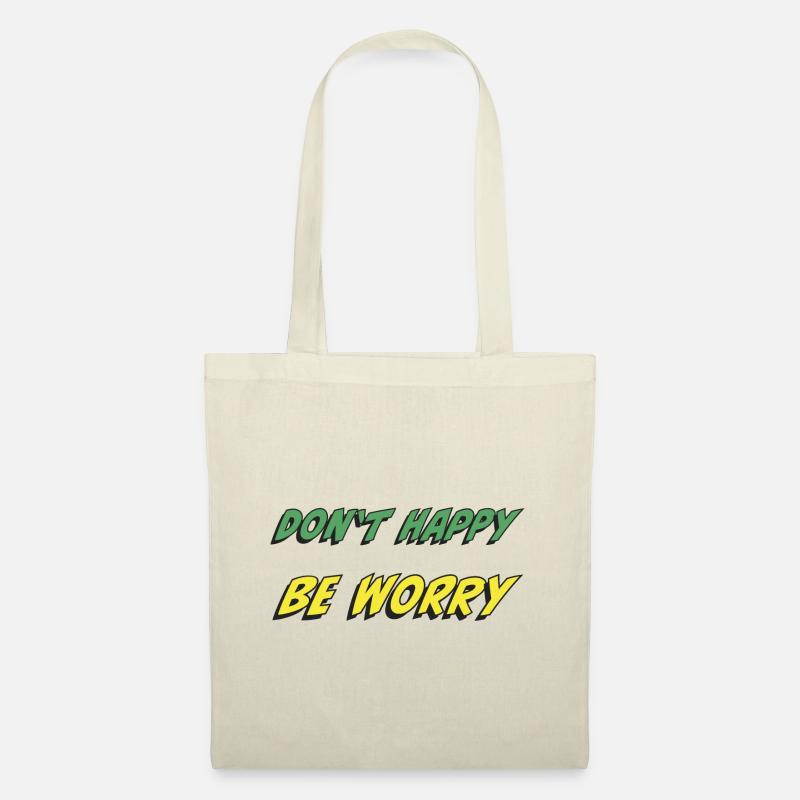 Don't Happy Be Worry - Stoffbeutel - Natur