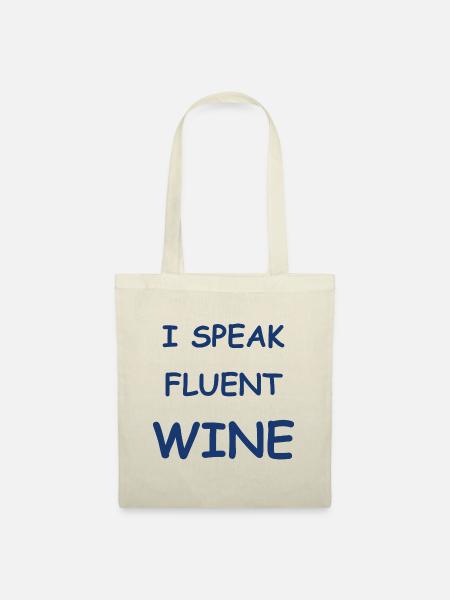 Ich spreche fließend Wein - Stoffbeutel - Natur
