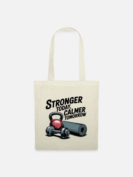 Stronger Today, Calmer Tomorrow – Fit & Zen - Stoffbeutel - Natur