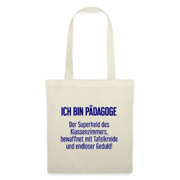 Pädagoge - Der Superheld des Klassenzimmers! - Stoffbeutel - Natur - Vorne