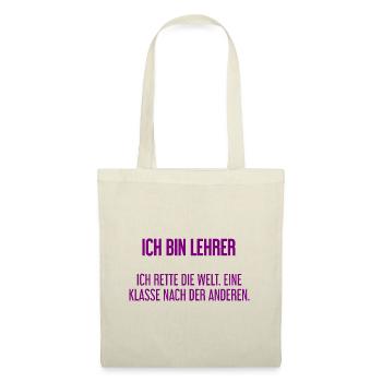 Ich bin Lehrer - ich rette die Welt - Stoffbeutel - Natur - Vorne