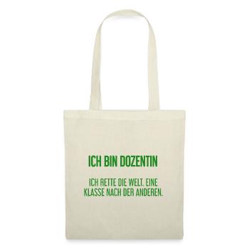 Ich bin Dozentin - ich rette die Welt - Stoffbeutel - Natur - Vorne