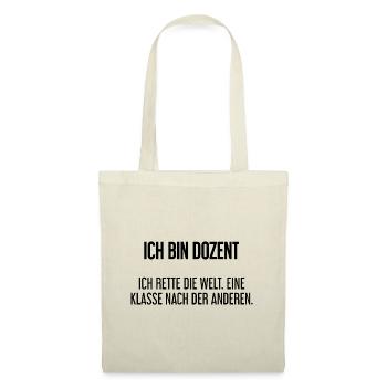 Ich bin Dozent - ich rette die Welt - Stoffbeutel - Natur - Vorne