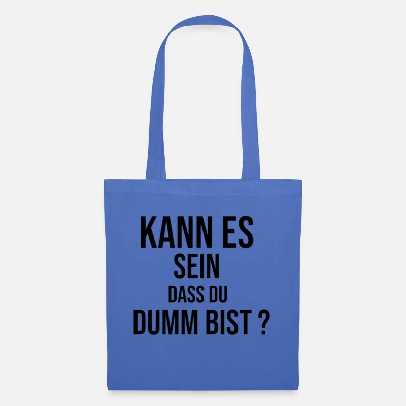 Kann es sein dass du dumm bist? - Stoffbeutel - Hellblau