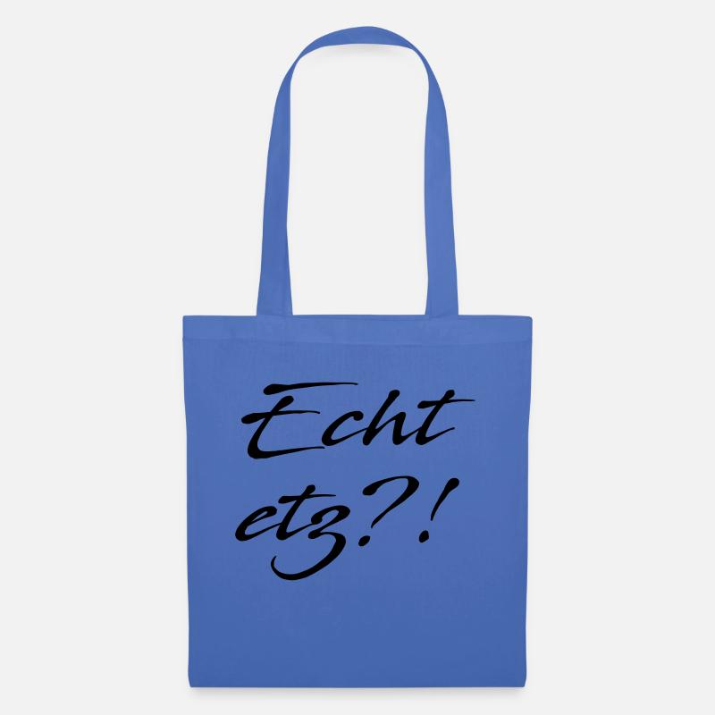 Echt etz? - Stoffbeutel - Hellblau