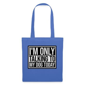 only talking to dog - Stoffbeutel - Hellblau - Vorne