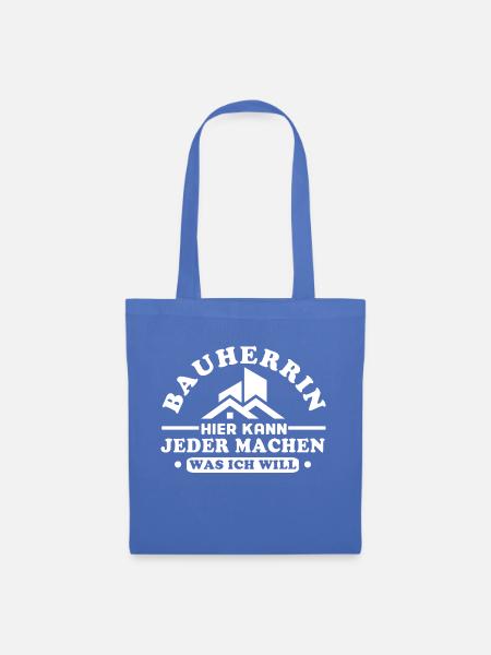 Bauherrin Machen Was Ich Will Richtfest Bauleiter - Stoffbeutel - Hellblau