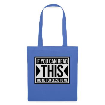 too close to me - Tote Bag - light blue - Front
