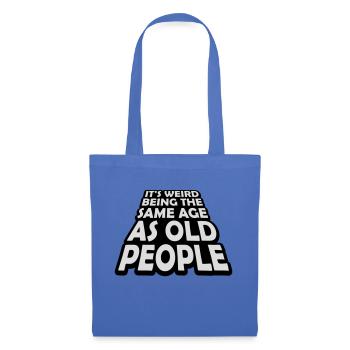 being old people age - Tote Bag - light blue - Front