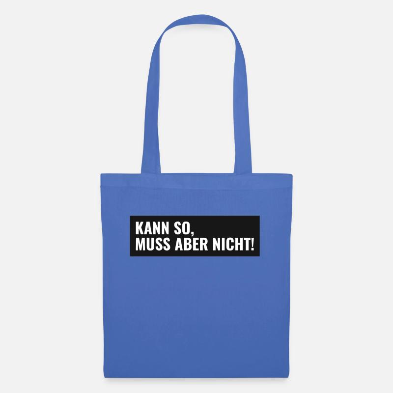 Kann so, muss aber nicht! - Stoffbeutel - Hellblau