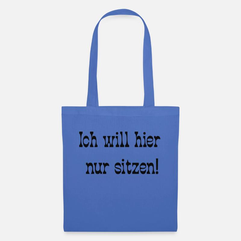 Ich will hier nur sitzen! - Stoffbeutel - Hellblau