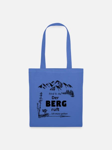 Der Berg ruft, ich muss gehen - Stoffbeutel - Hellblau