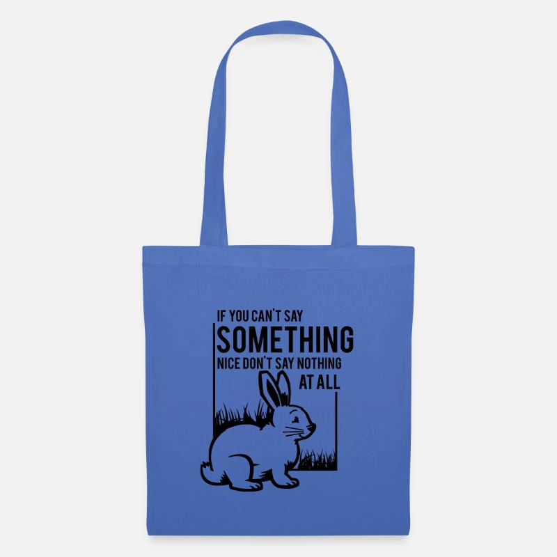 if you dont say something nice, dont say nothing - Stoffbeutel - Hellblau