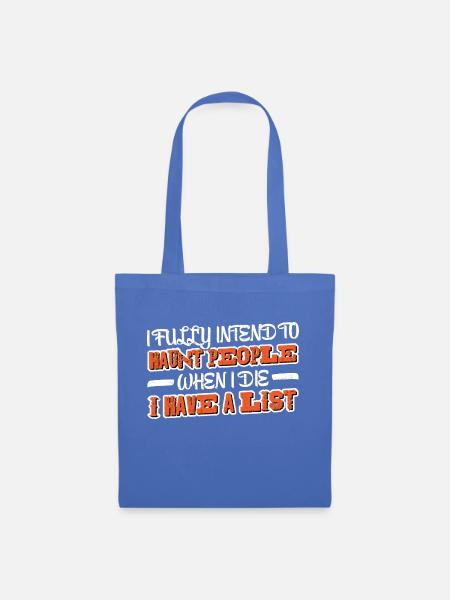 I Fully Intend To Haunt People When I Die 3 - Stoffbeutel - Hellblau