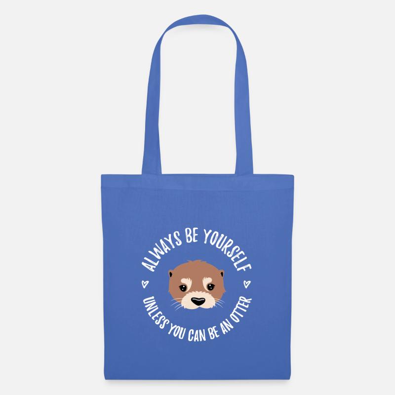 ☀"Always Be Yourself Unless You Can Be An Otter"☀ - Stoffbeutel - Hellblau