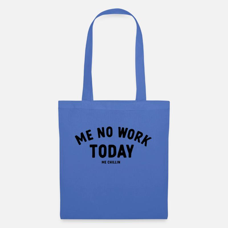 ME NO WORK TODAY black - Stoffbeutel - Hellblau