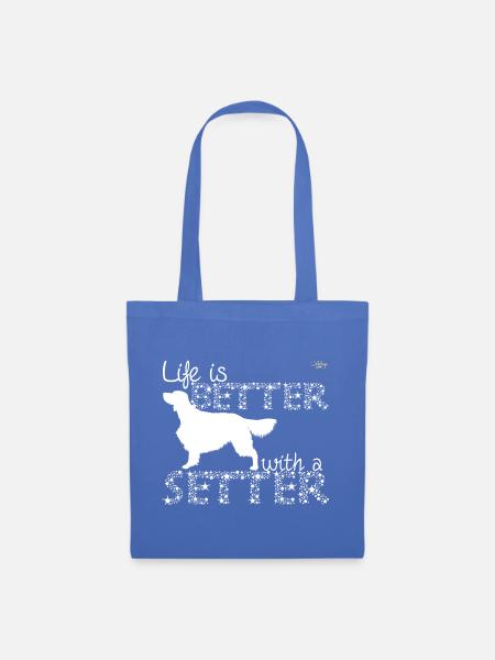 lifeisbetteriwithasetter - Stoffbeutel - Hellblau