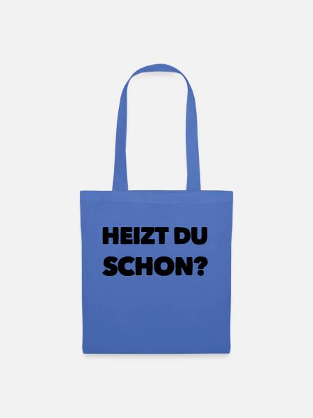 Heizen Spruch - Stoffbeutel - Hellblau