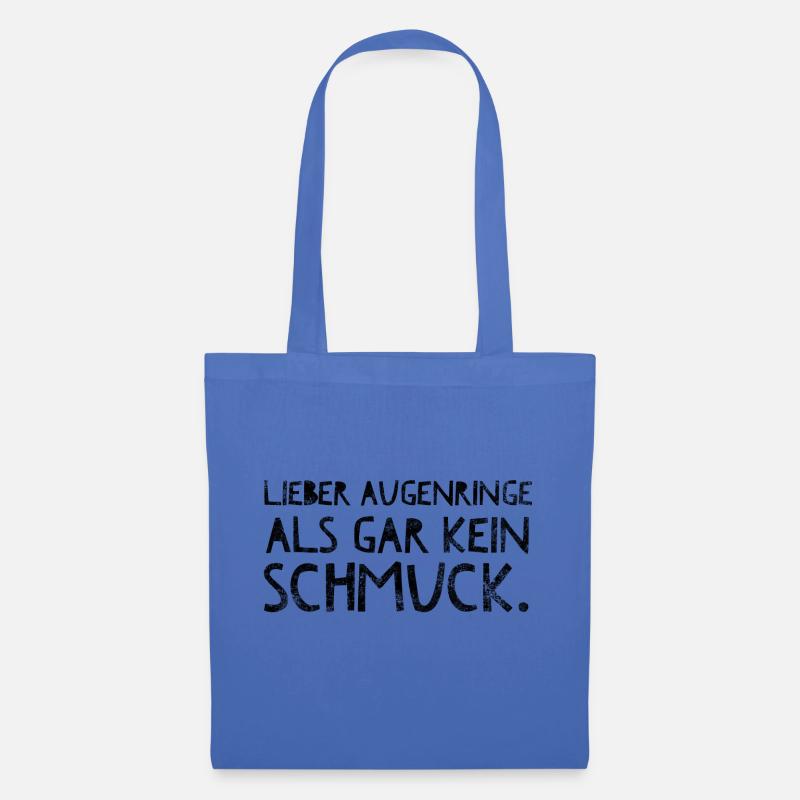 Lieber Augenringe als gar kein Schmuck - Stoffbeutel - Hellblau
