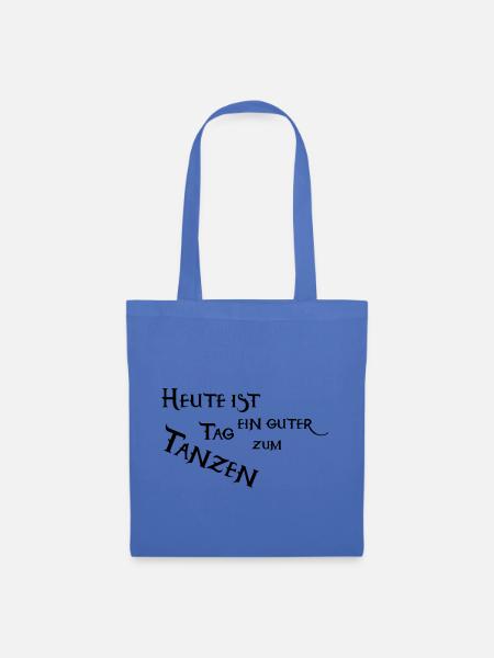 Heute ist ein guter Tag zum Tanzen - Stoffbeutel - Hellblau