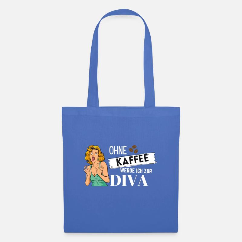 Ohne Kaffee werde ich zur Diva - Stoffbeutel - Hellblau
