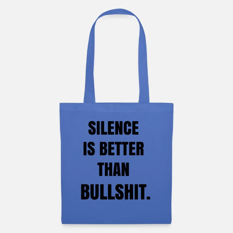 Silence is better than bullshit - Stoffbeutel - Hellblau