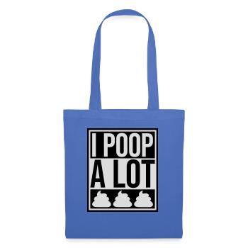 I poop a lot - Tote Bag - light blue - Front