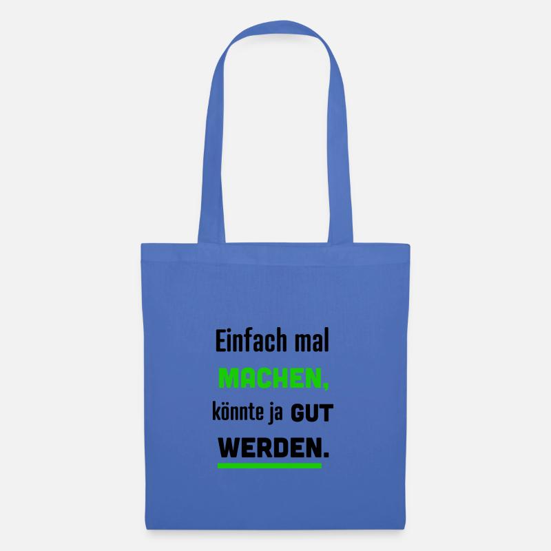 Einfach mal machen, könnte ja gut werden. - Stoffbeutel - Hellblau