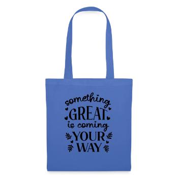 Something Great Is Coming Your Way - Tote Bag - light blue - Front