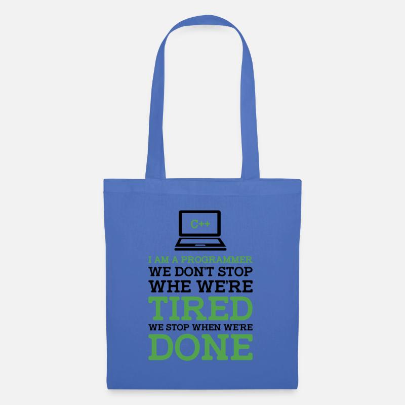 I'm A Programmer We Don't Stop When We're Tired Pr - Stoffbeutel - Hellblau
