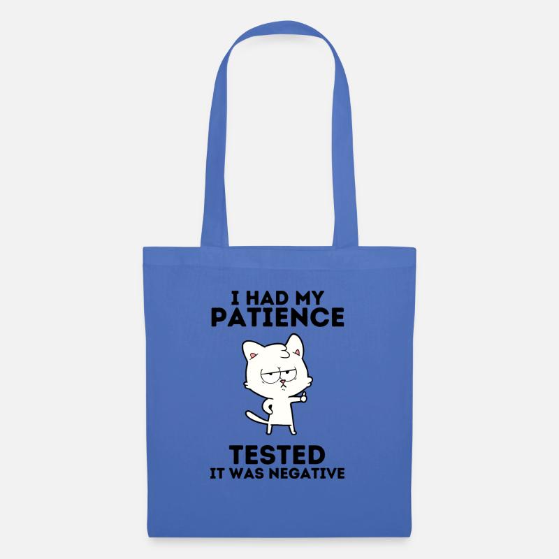 I had patience tested It was negative - Stoffbeutel - Hellblau