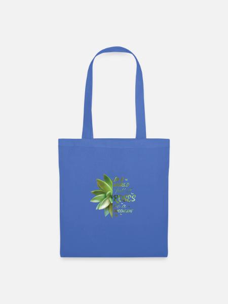In A World Full Of Roses Be A Succulent Cactus - Stoffbeutel - Hellblau