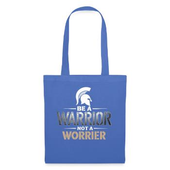 Soyez un guerrier, pas un dicton inspirant inquiet - Sac en tissu - bleu pâle - Devant