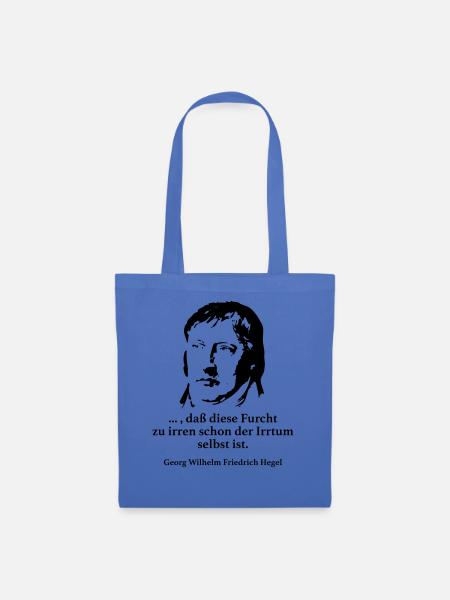 Hegel: ... , daß diese Furcht zu irren schon der - Stoffbeutel - Hellblau