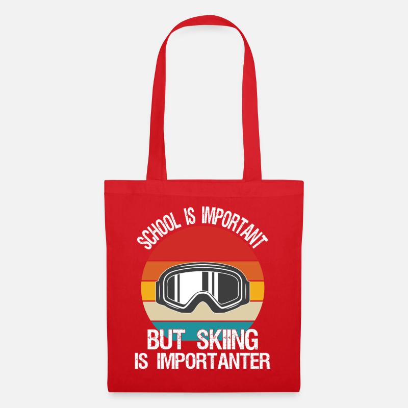 school is important but skiing is importanter - Stoffbeutel - Rot