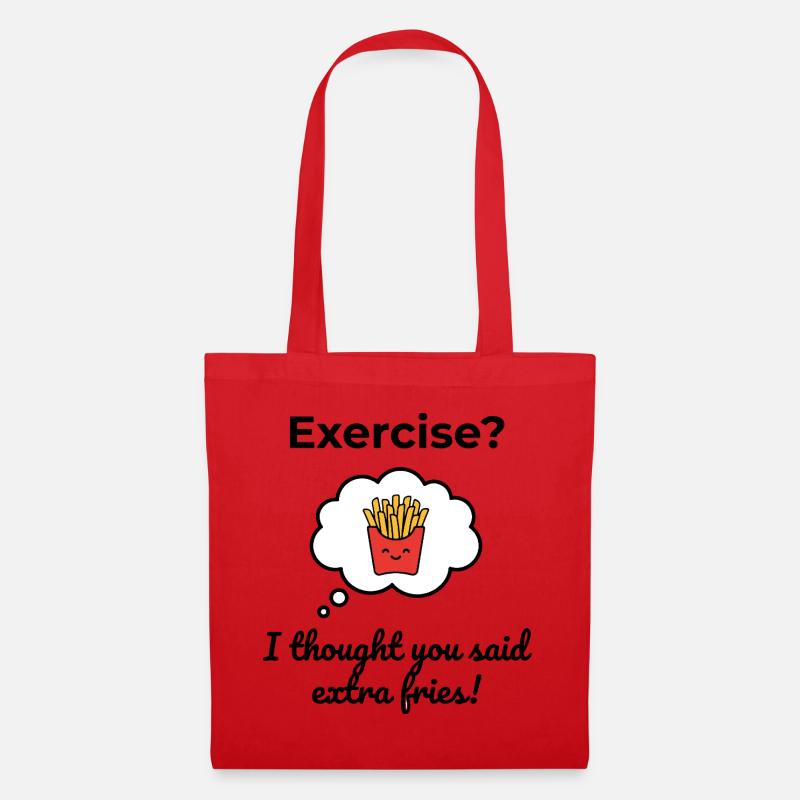 Exercise? I thought you said extra fries! - Stoffbeutel - Rot