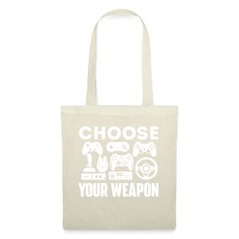 Choisissez votre arme Gamer - Amateur de jeux vidéo - Sac en tissu - nature - Devant