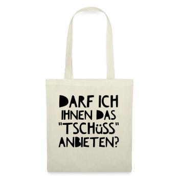 Darf Ich Ihnen das Tschüss anbieten? - Stoffbeutel - Rot - Vorne