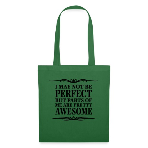 I May Not Be Perfect - Tote Bag